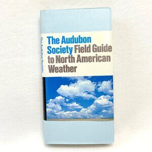 The Audubon Society Field Guide To North American Weather By David M. Ludlum